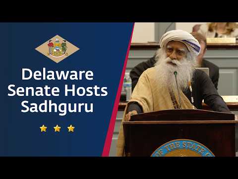 Sadhguru’s Powerful Message at the Delaware Senate, USA