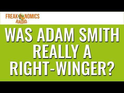 Was Adam Smith Really a Right-Winger? (Update) | Freakonomics Radio