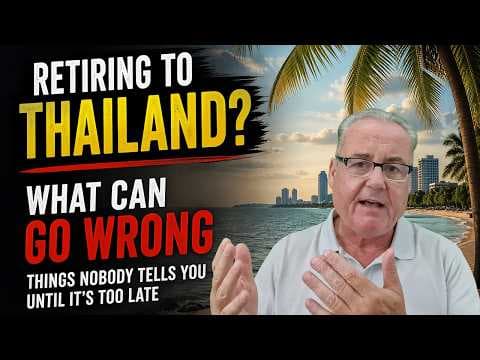 Retiring In Thailand Sounds Easy Until This Happens To You