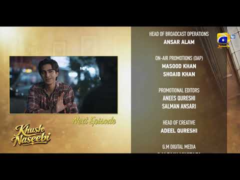 Khush Naseebi Episode 18 Teaser - Geo Entertainment