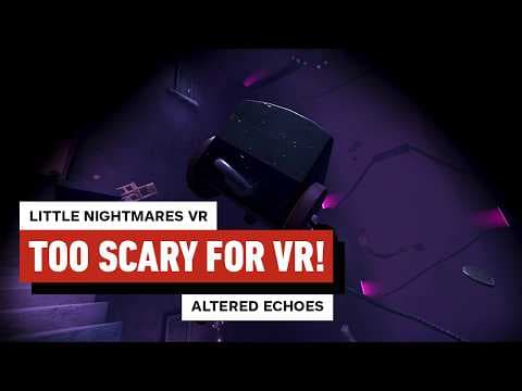Little Nightmares in VR is Absolutely Terrifying!