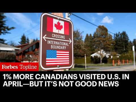 More Canadians Visited U.S. In April–But It’s Not Good News