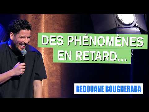 DES PHÉNOMÈNES EN RETARD... - REDOUANE BOUGHERABA