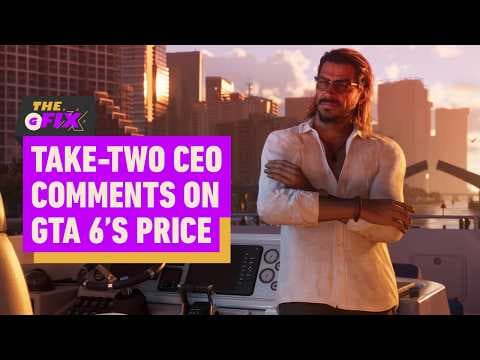 GTA 6 Price Addressed by Take-Two CEO - IGN Daily Fix