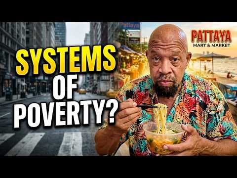 Pattaya vs California: Where Poverty Actually Makes Sense
