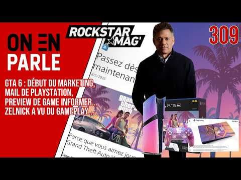 GTA 6 : LE MARKETING EST LANCÉ, ZELNICK A VU DU GAMEPLAY, PREVIEW DE GAME INFORMER ? ET PLUS !