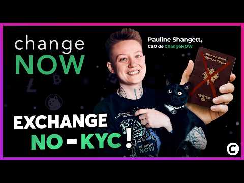 ChangeNow, l'exchange crypto qui respecte votre vie privée - Avec Pauline Shangett