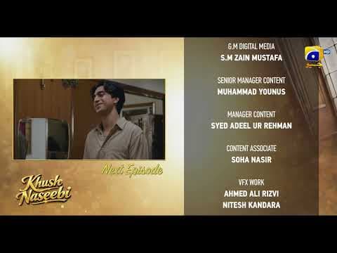 Khush Naseebi Episode 45 Teaser - Geo Entertainment
