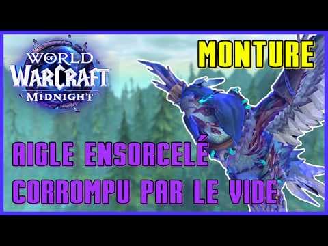 MONTURE : Aigle ensorcelé corrompu par le vide ! World of warcraft Midnight