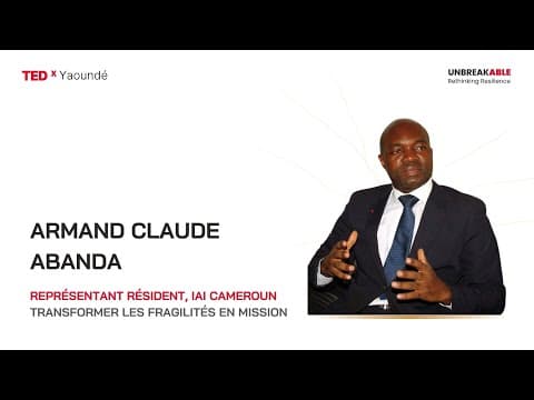 Transformer les fragilités en mission | Armand Claude ABANDA | TEDxYaounde