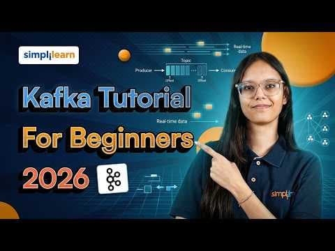 Kafka Tutorial For Beginners 2026 | Getting Started With Kafka | Kafka Crash Course | Simplilearn