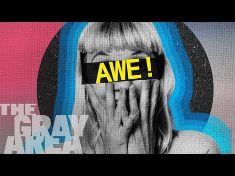 How awe silences your ego | The Gray Area