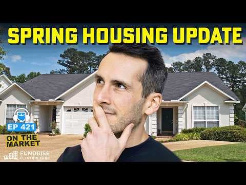 Spring Housing Market Update: New Data Shows Signs of Life