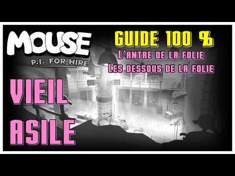 GUIDE 100% : Vieil Asile ! Mouse : P.I FOR HIRE / CURDSVILLE NUTHOUSE ONE FLEW THE UNKNOWN