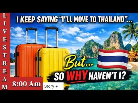 I Keep Saying ‘I’ll Move to Thailand’..So Why Haven’t I?