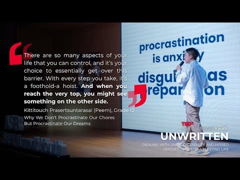 Why Chores Get Done, but Dreams Wait | Kittitouch Prasertsuntarasai | TEDxASB Sukhumvit Youth
