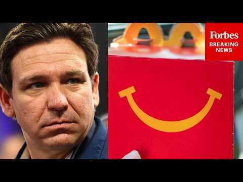 DeSantis Bemoans Cost Of Happy Meals While Defending Attempts To Lower Taxes, Rein In Cost Of Living