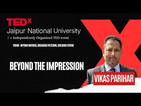 Beyond The Impression | Vikas Parihar | TEDxJaipur National University