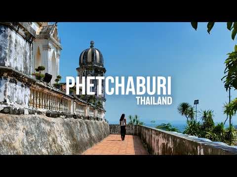 Phetchaburi Thailand Ultimate Guide | Best Places And Delicious Food !