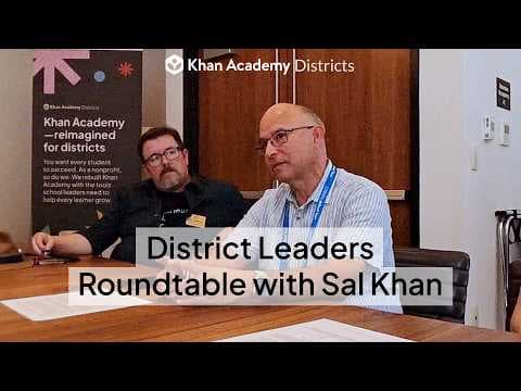 AI in the Classroom: From Tool to Collaborative Partner | Sal Khan & District Leaders