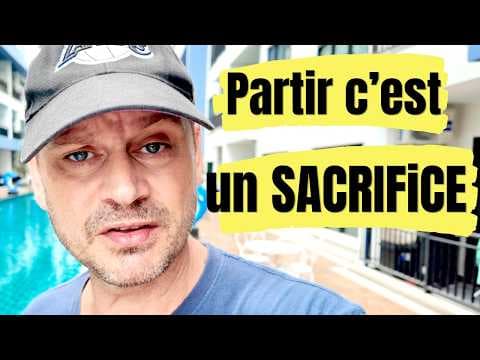 CE QUE J'AI SACRIFIER POUR QUITTER LA FRANCE ET VIVRE EN THAÏLANDE