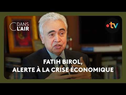 Fatih Birol, alerte à la crise économique