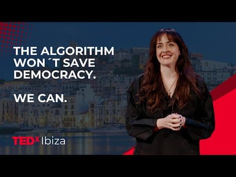 The Algorithm Won't Save Democracy — We Can | Isobel Bruce | TEDxIbiza