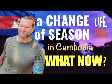 What Now? A Change of Season in Cambodia