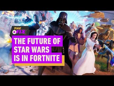 Fortnite Is the Future of Star Wars Storytelling - IGN Daily Fix