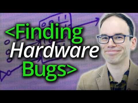 Finding Hardware Bugs - Computerphile