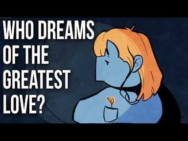 Who Dreams of the Greatest Love? (it's not who you expect)