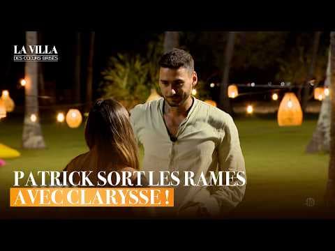 Patrick sort les rames avec Clarysse, leur relation prend un nouveau tournant | La Villa | Saison 10