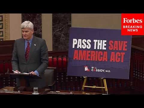 'Folks Are Asking For The Assurance Of A Secure Election': Bill Cassidy Touts SAVE America Act