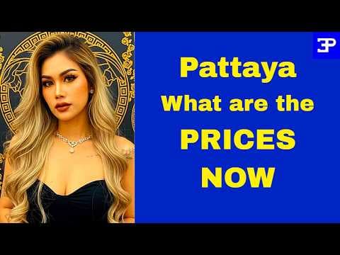 Pattaya, What are the Prices NOW
