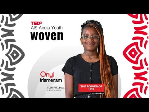 The Power of Her | Onyi Iriemenam | TEDxAIS Abuja Youth