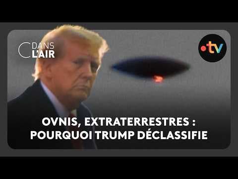 Ovnis, extraterrestres : pourquoi Trump déclassifie