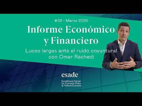 Informe Económico y Financiero #38 - Marzo 2025 | Omar Rachedi