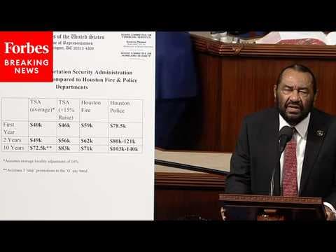 'They Earn Every Penny Of It': Al Green Touts Legislation To Increase Base Pay For TSA Workers