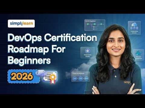 DevOps Certification Roadmap For Beginners 2026 | How To Become A DevOps Engineer | Simplilearn
