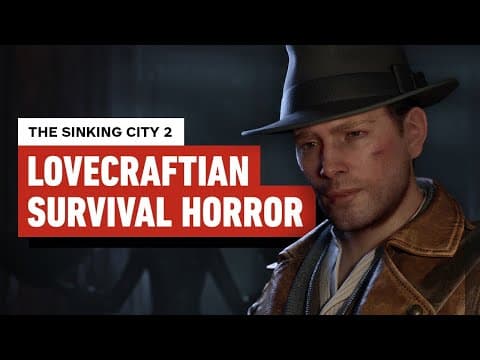 The Sinking City 2 Preview: A Promising but Inconsistent Eldritch Horror Adventure
