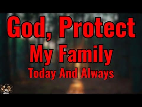 Lord, Protect My Family 🙏 A Powerful Prayer for Covering, Victory and Peace