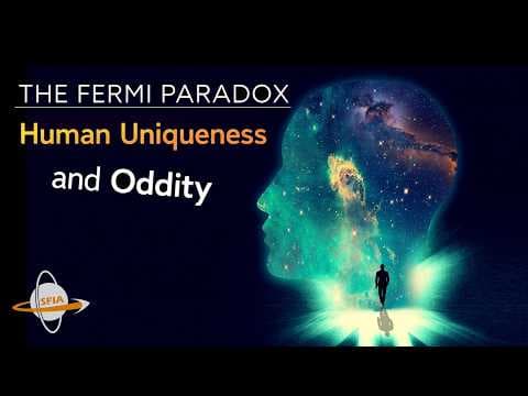 The Fermi Paradox: Human Uniqueness and Oddity