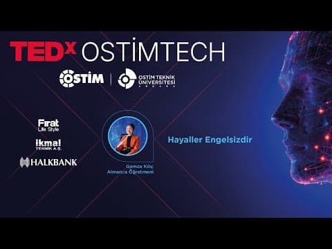 Hayaller Engelsizdir | Gamze Kılıç | TEDxOSTİMTech