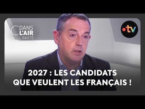 2027 : les candidats que veulent les Français !
