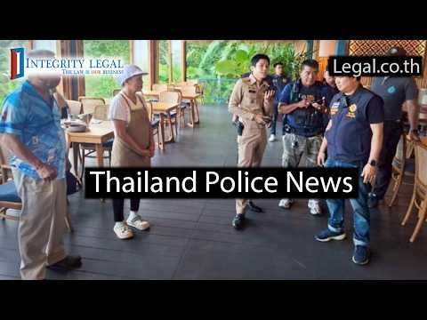 Thai Police Conduct Inspections for Work Permit Violations and Land Issues?