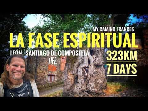 My Camino Frances - La Fase Espiritual