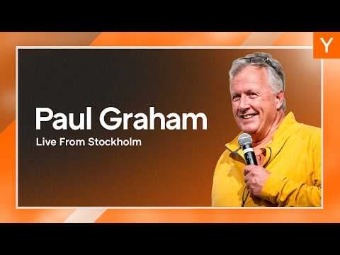 Paul Graham, Founder of Y Combinator, Live from Stockholm