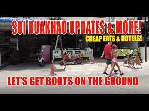 🚶‍♂️ Soi Buakhao WALKABOUT (Part 2)! Hotels, Cheap Eats & Latest Updates | Pattaya 🇹🇭