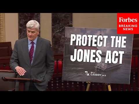 Bill Cassidy Calls On Trump Administration To Discontinue Extensions For Jones Act Waivers