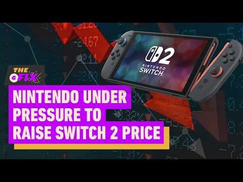 Nintendo Facing Pressure from Shareholders to Raise Switch 2 Price - IGN Daily Fix